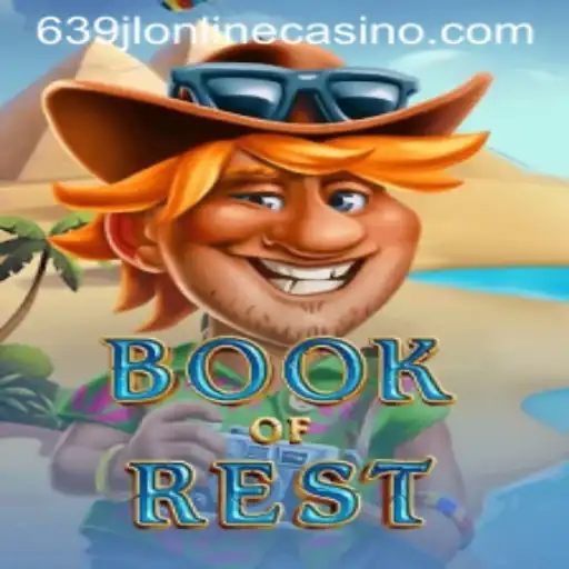 Exploring Book of Rest: A Dive into the Thrilling World of 639jl Online Casino