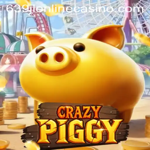 Exploring CrazyPiggy: A Delightful Adventure in the 639jl Online Casino