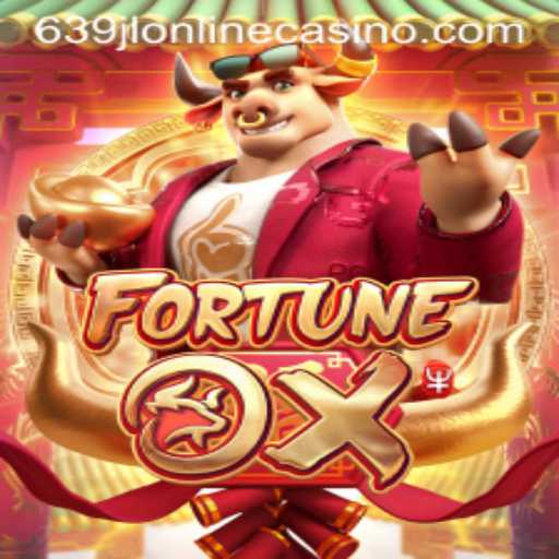 FortuneOx: Exploring the Thrills of 639jl Online Casino