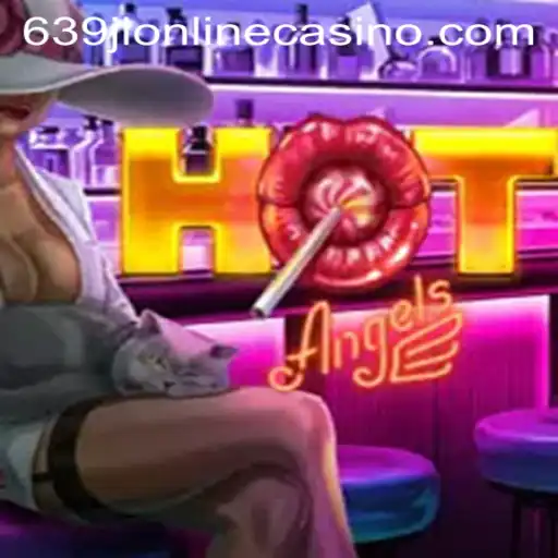 HotAngels: A Deep Dive into the Exciting World of 639jl Online Casino Gaming