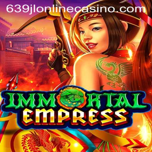 Exploring the Fascinating World of ImmortalEmpress at 639jl Online Casino