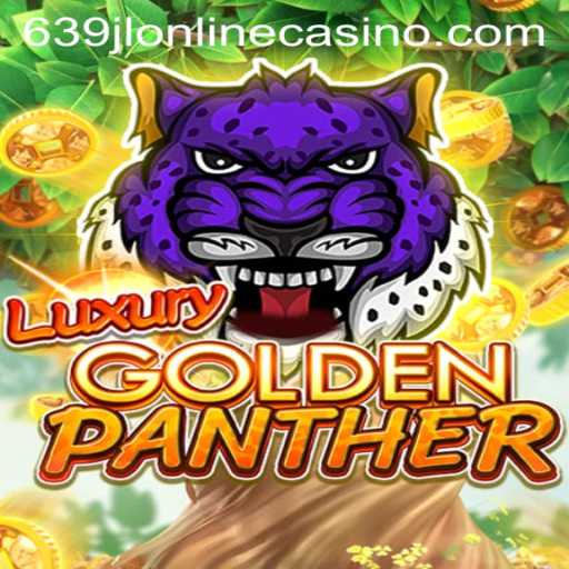 Exploring the Thrills of LUXURYGOLDENPANTHER: A Unique Gem in 639jl Online Casino