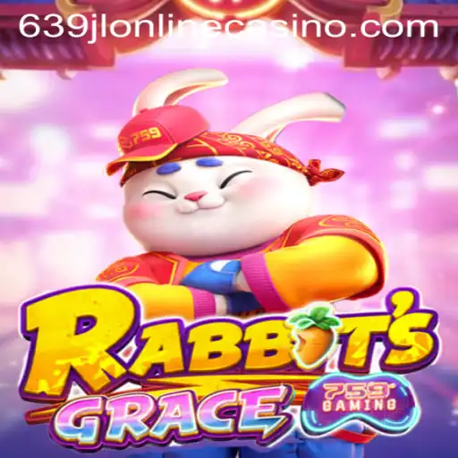 RabbitsGrace: The Thrilling World of 639jl Online Casino
