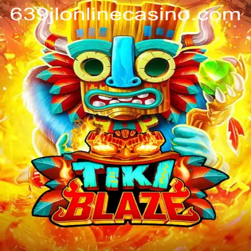 TikiBlaze: The Thrilling Adventure of 639jl Online Casino Game