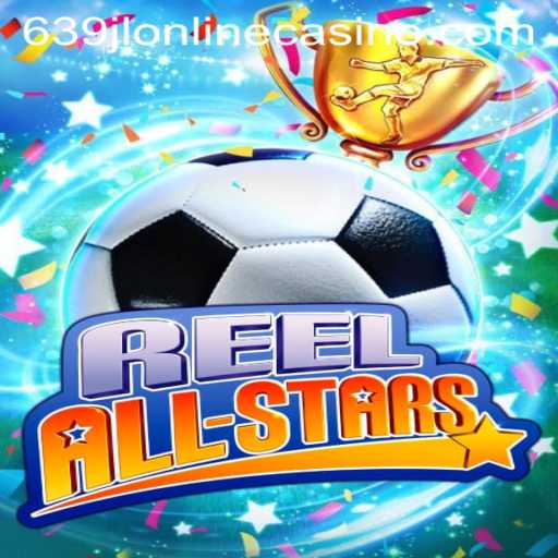 Unveiling ReelAllStars: The Thrilling Casino Game at 639jl Online Casino