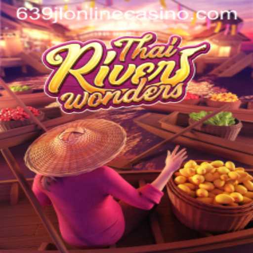 Exploring ThaiRiverWonders: A Unique Slot Experience at 639jl Online Casino