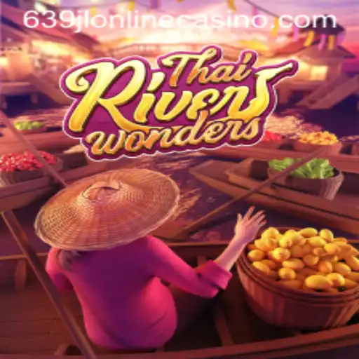 Exploring ThaiRiverWonders: A Unique Slot Experience at 639jl Online Casino
