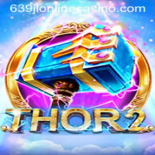 Exploring the Exciting World of Thor2 in 639jl Online Casino